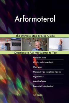 Paperback Arformoterol; The Ultimate Step-By-Step Guide Book