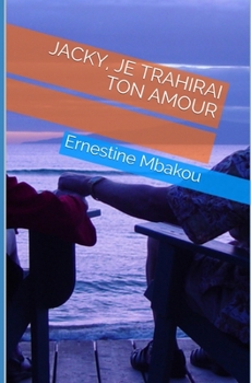 Paperback Jacky, Je trahirai ton amour [French] Book