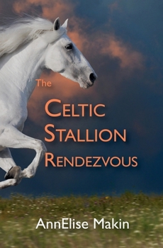 The Celtic Stallion Rendezvous