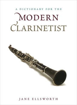 Hardcover A Dictionary for the Modern Clarinetist Book