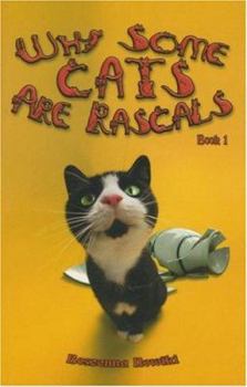 Paperback Why Some Cats Are Rascals: Book 1 Book