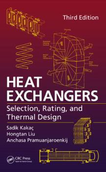 Hardcover Heat Exchangers: Selection, Rating, and Thermal Design, Third Edition Book