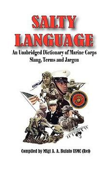 Paperback SALTY LANGUAGE - An Unabridged Dictionary of Marine Corps Slang, Terms and Jargon Book