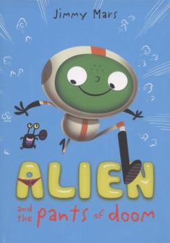 Paperback Alien and the Pants of Doom (Alien in My Belly Button) Book