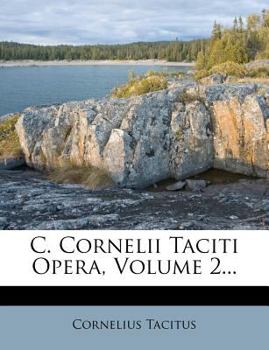 Paperback C. Cornelii Taciti Opera, Volume 2... [Latin] Book