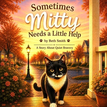 Paperback Sometimes Mitty Needs a Little Help: A Story About Quiet Bravery Book