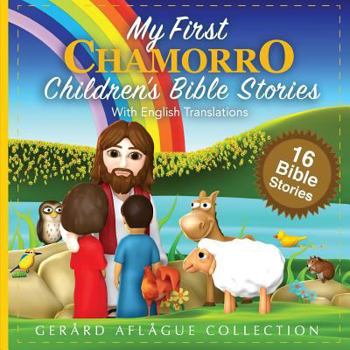 Paperback My First Chamorro Children's Bible Stories: With English Translations Book