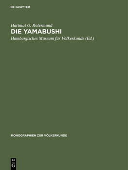 Hardcover Die Yamabushi: Aspekte Ihres Glaubens, Lebens Und Ihrer Sozialen Funktion Im Japanischen Mittelalter [German] Book