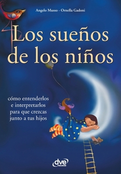 Los sueños de los niños (Spanish Edition)