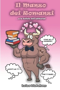 Paperback Il Manzo dei Romanzi... e le bufale dell'editoria! [Italian] Book