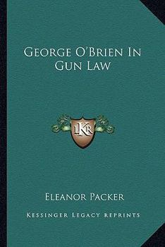 Paperback George O'Brien In Gun Law Book