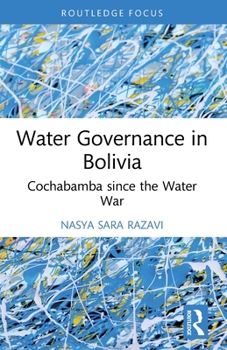 Paperback Water Governance in Bolivia: Cochabamba since the Water War Book