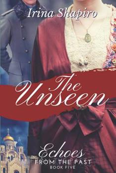 The Unseen - Book #5 of the Echoes from the Past