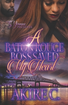 Paperback A Baton Rouge Boss Saved My Heart Book