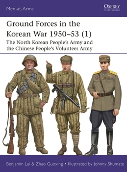 Paperback Ground Forces in the Korean War 1950-53 (1): The North Korean People's Army and the Chinese People's Volunteer Army Book