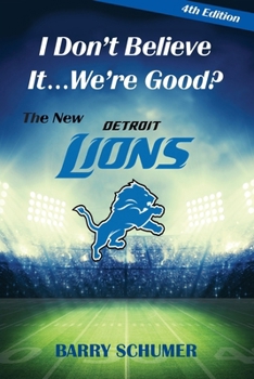 Paperback I Don't Believe It... We're Good? The New Detroit Lions Book