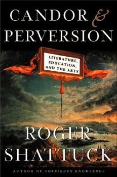 Hardcover Candor and Perversion: Literature, Education, and the Arts Book