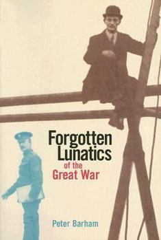 Paperback Forgotten Lunatics of the Great War Book