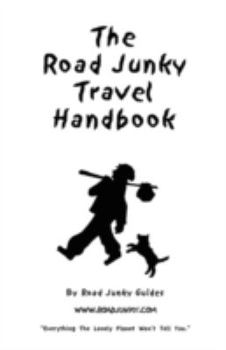 Paperback The Road Junky Travel Handbook Book