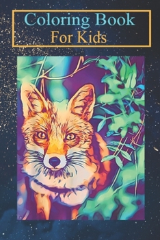 Paperback Coloring Book For Kids: wild fox abstract oil painting portrait Animal Coloring Book: For Kids Aged 3-8 (Fun Activities for Kids) Book