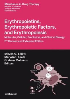 Hardcover Erythropoietins, Erythropoietic Factors, and Erythropoiesis: Molecular, Cellular, Preclinical, and Clinical Biology Book