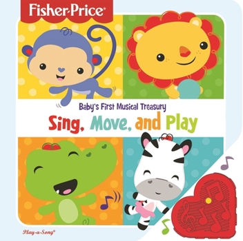 Fisher Price Baby's First Musical Treasury: Sing, Move, and Play 97815037709386