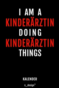 Kalender für Kinderärzte / Kinderarzt / Kinderärztin: Immerwährender Kalender / 365 Tage Tagebuch / Journal [3 Tage pro Seite] für Notizen, Planung / ... Erinnerungen, Sprüche (German Edition)