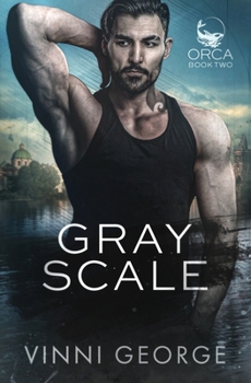 Grayscale - Book #2 of the ORCA