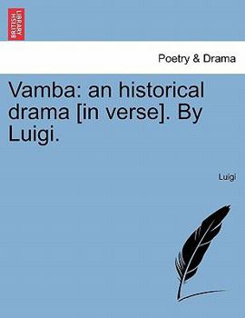 Paperback Vamba: An Historical Drama [in Verse]. by Luigi. Book