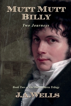 Mutt Mutt Billy: Two Journeys - Book #2 of the Durra Durra Trilogy