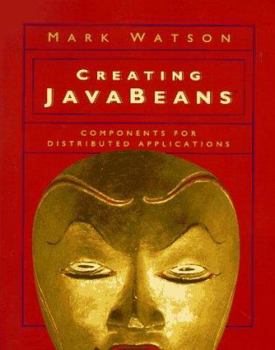 Paperback Creating Java Beans: Components for Distributed Applications Book