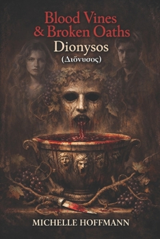 Paperback Blood Vines & Broken Oaths: Dionysos (Διόνυσος) Book