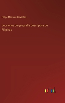 Hardcover Lecciones de geografía descriptiva de Filipinas [Spanish] Book