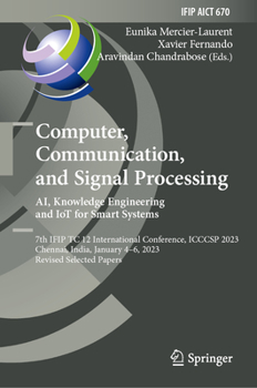 Hardcover Computer, Communication, and Signal Processing. Ai, Knowledge Engineering and Iot for Smart Systems: 7th Ifip Tc 12 International Conference, Icccsp 2 Book