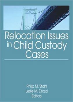 Paperback Relocation Issues in Child Custody Cases Book
