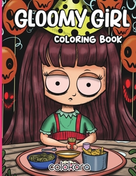 Paperback Gloomy Girl Coloring Book: A Chilling Coloring Adventure for Stress Relief and Relaxation [Large Print] Book