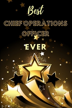 Paperback Best Chief Operations Officer Ever: Lined Journal (Black and Gold Stars Design) Book