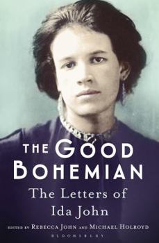 Hardcover The Good Bohemian: The Letters of Ida John Book