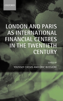 Hardcover London and Paris as International Financial Centres in the Twentieth Century Book