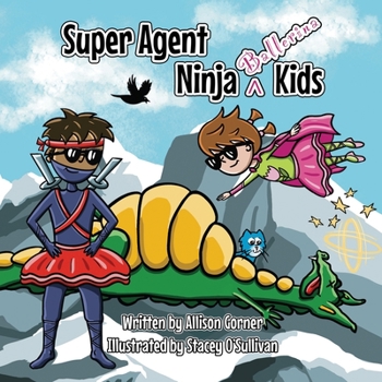 Paperback Super Agent Ninja Ballerina Kids Book