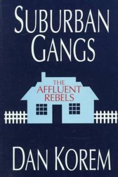 Hardcover Suburban Gangs: The Affluent Rebels Book