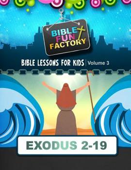 Paperback Bible Lessons for Kids: Exodus 3-19 Book