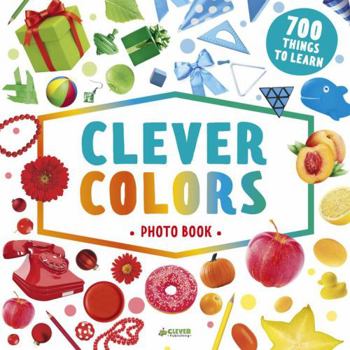 Hardcover Clever Colors Photo Book: 700 Things to Learn Book