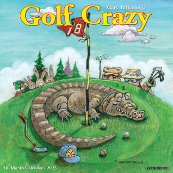 Calendar Golf Crazy by Gary Patterson 2023 Wall Calendar Book