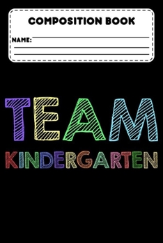 Paperback Composition Book Team Kindergarten: Kindergarten Primary Composition Notebook, Back To School, Handwriting Alphabets Practice Paper Workbook, Trace Le Book