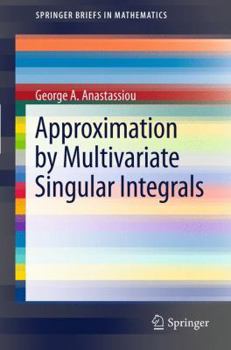 Paperback Approximation by Multivariate Singular Integrals Book