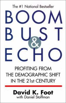 Paperback Boom Bust & Echo: Profiting from the Demographic Shift in the 21st Century Book