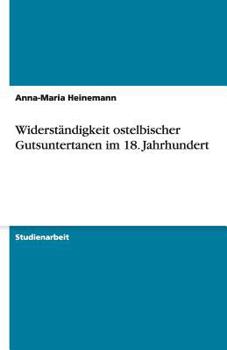 Paperback Widerständigkeit ostelbischer Gutsuntertanen im 18. Jahrhundert [German] Book