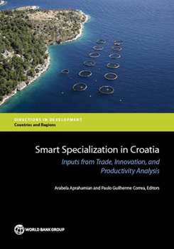 Smart Specialization in Croatia: Inputs from Trade, Innovation, and Productivity Analysis