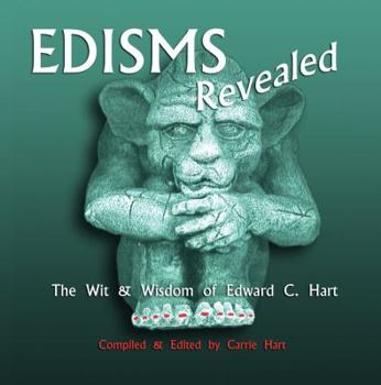 Paperback EDISMS Revealed: The Wit & Wisdom of Edward C. Hart Book
